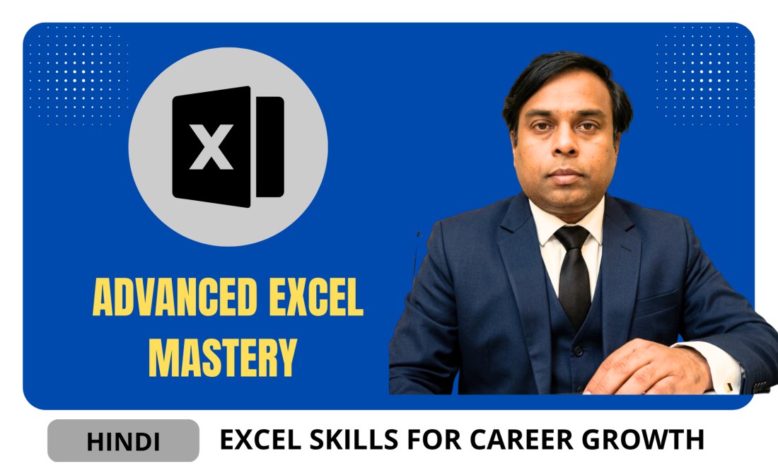 Advance Excel Mastery - From Beginner to Advanced